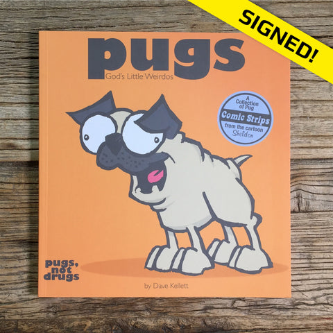 Pugs: God's Little Weirdos