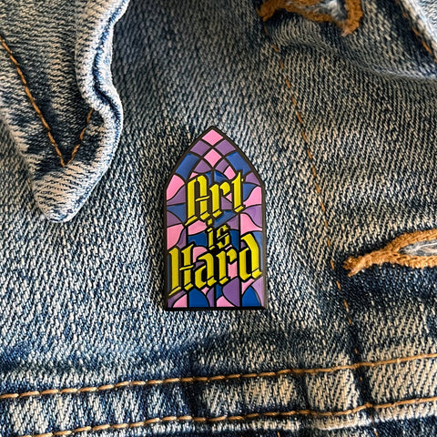 "Art is Hard" Enamel Pin