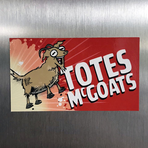 "Totes McGoat" Magnet